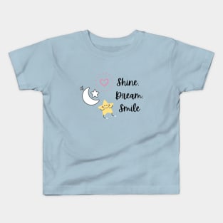 Shine dream smile Kids T-Shirt